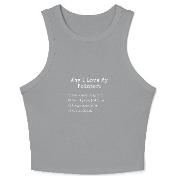 Discover Why I Love My German Shorthaired Pointer GSP Crop Tank Top