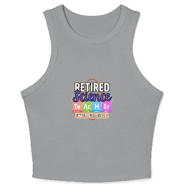Discover Retired Science Teacher I work periodically Teaching 2024 Crop Tank Top