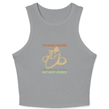 Discover vintages Tap Dancer Dance Teacher Appreciation Tap Dance Crop Tank Top
