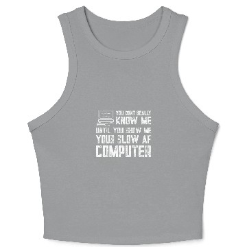 Discover Annoying Slow PC Funny Quote Programming Humor Computer Crop Tank Top