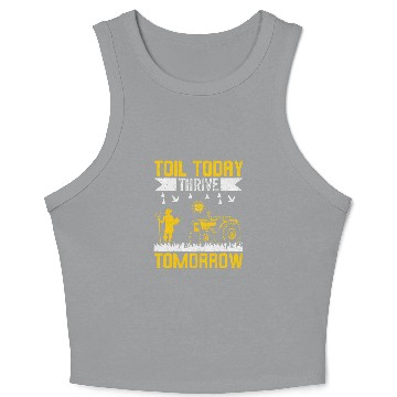 Discover Toil Today Thrive Tomorrow I Farmer Crop Tank Top