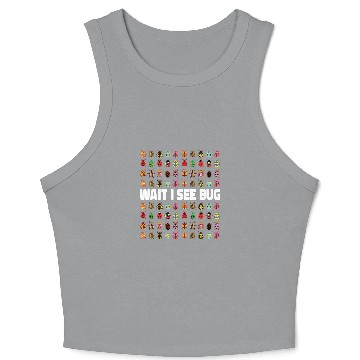 Discover Wait I See A Bug Funny Bug Entomology Insects 26 Crop Tank Top