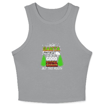 Discover Dear Santa I Really Did Try To Be A Good Postal Worker Crop Tank Top