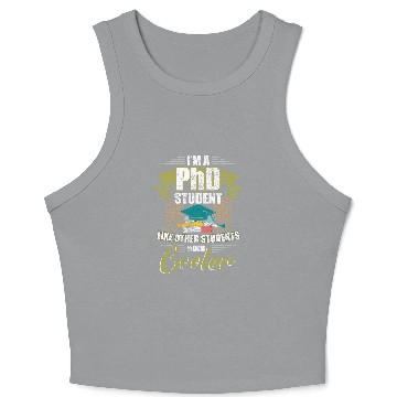 Discover PhD Student Dissertation Cool Doctorate Graduation Crop Tank Top
