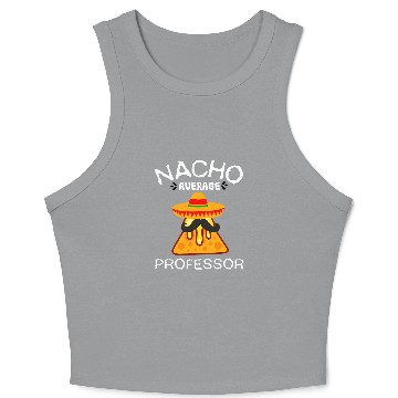 Discover Nacho average professor Cinco de mayo 2 Crop Tank Top