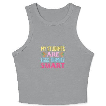 Discover My Students Are Eggstremely Smart Funny Easter Day Teacher Crop Tank Top