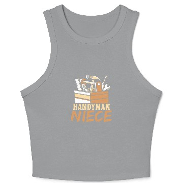 Discover Handyman Niece Hobby Diy Tinkerer Worker Crop Tank Top