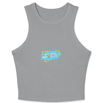 Discover Hard Work Never Pays Off Funny Lazy Worker Employee Crop Tank Top