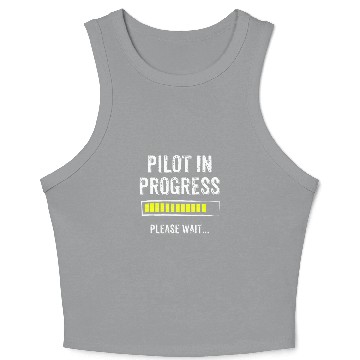 Discover Pilot In Progress Funny Flight School Student Cute Crop Tank Top