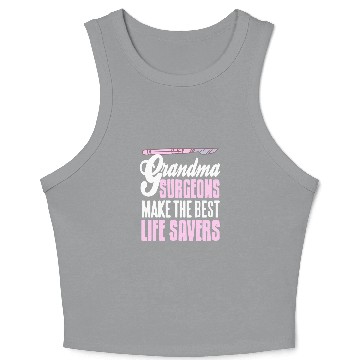 Discover Grandma Surgeons Make The Life Savers Retro Present 1 Crop Tank Top