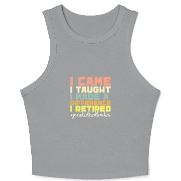 Discover Retired Teacher Appreciation Retirement School Worker 1 Crop Tank Top