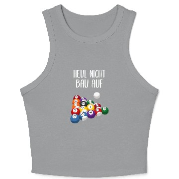 Discover Heul Nicht Build On Billiard Pool Player Crop Tank Top