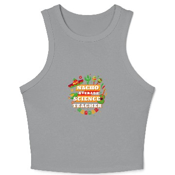 Discover Nacho Average Science Teacher Cinco De Mayo Crop Tank Top