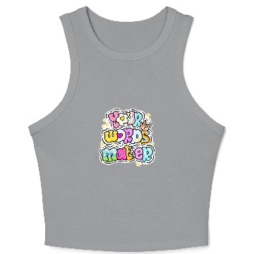 Discover Speech Language Pathologist Your Words Matter Speech Therapy Crop Tank Top
