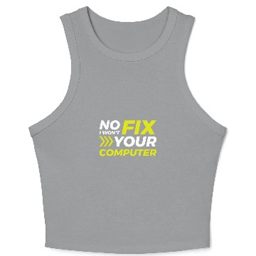 Discover No I Wont Fix Your Computer 2 Crop Tank Top