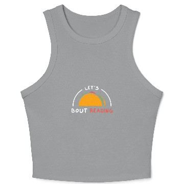 Discover Lets Taco Bout Reading for Book Lover Reading Teacher 2 Crop Tank Top