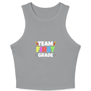 Discover Funny 1st Grade Teacher Appreciation Team First Grade Crop Tank Top