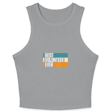 Discover bests Volunteer Ever Voluntary Volunteering Crop Tank Top
