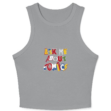 Discover Ask Me About Comics vintages comic book logos funny quote Crop Tank Top