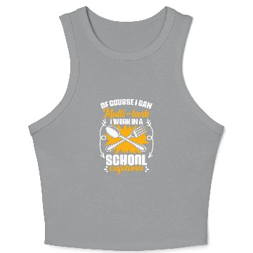 Discover Work In School Cafeteria Lunch Lady School Worker Cafeteria Crop Tank Top