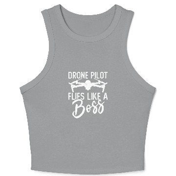 Discover Flies Like A Boss Drone Pilot Accessories Drone Crop Tank Top