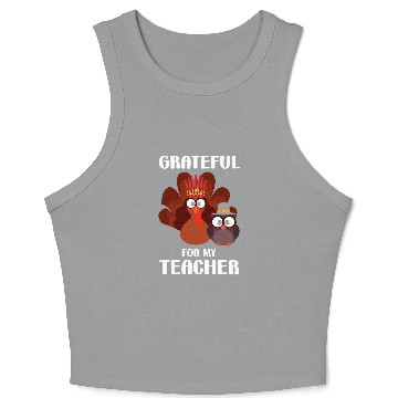 Discover Grateful For My Teacher Thankful Teaching Student Lover Crop Tank Top
