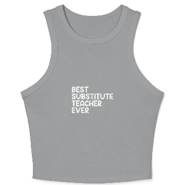 Discover Substitute Teacher 18 Crop Tank Top