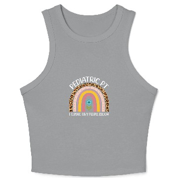 Discover Pediatric PT Helping Tiny Human Bloom Physical Therapist 3 Crop Tank Top