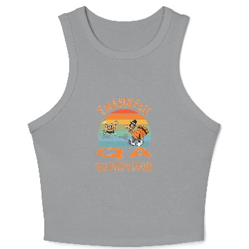 Discover QA Supervisor Job Funny Thanksgiving Crop Tank Top