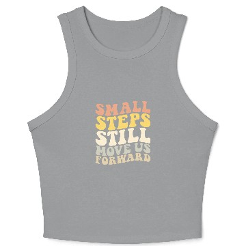 Discover Small Steps Still Move Us Forward PT PTA Physical Therapist 4 Crop Tank Top