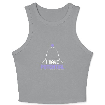 Discover I Have Potential Energy Physics Science Teacher 4 Crop Tank Top