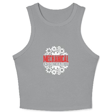 Discover Mechanical Engineering Graduate Student Mechanical Engineer Crop Tank Top