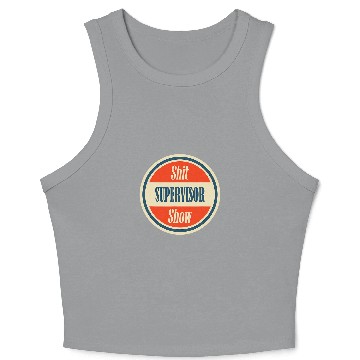 Discover Shit Show Supervisor Cool vintages Mom Dad Boss Teacher Crop Tank Top