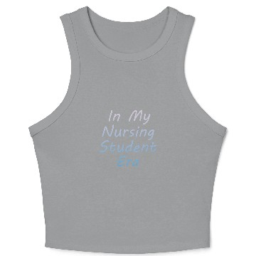 Discover In My Nursing Student Era Future nurses Future RN nurses 2 Crop Tank Top