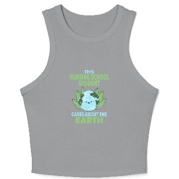 Discover Nursing School Student Earth Day Environmental Awareness Crop Tank Top