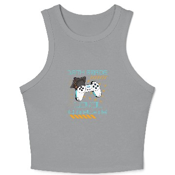 Discover Funny Gaming Level Completed 10th Grade Graduate Student Crop Tank Top