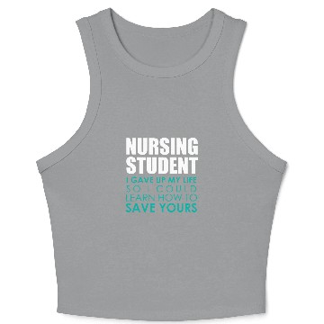 Discover Nursing Student Saving Lives Gift Appreciate nursess Crop Tank Top