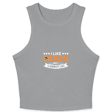 Discover ILike Bugs And I Cannot Lie Bug Fly Hunter Student Teacher Crop Tank Top