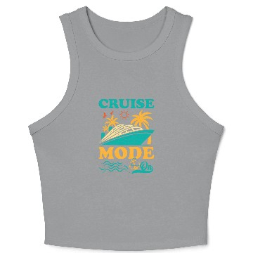 Discover Cruise Ship Cruise Mode On Funny Crop Tank Top