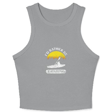 Discover Im rather be kayaking kayak Crop Tank Top