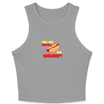 Discover Ask Me About My Wiener Crop Tank Top