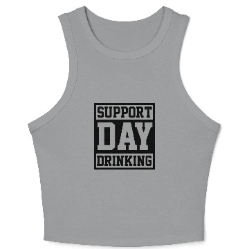 Discover Support Day Drinking Crop Tank Top Funny Drunk Weekend Vibe
