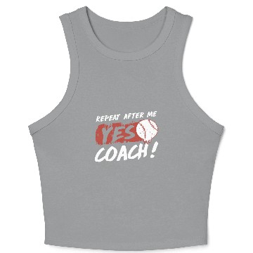 Discover repeat after me yes coach baseball Crop Tank Top