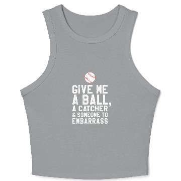 Discover Funny Baseball Pitcher Give Me A Ball Crop Tank Top