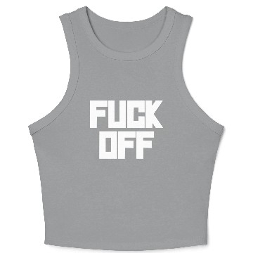 Discover fuck off please Crop Tank Top
