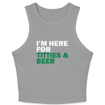 Discover I'm Here For Titties & Beer Crop Tank Top