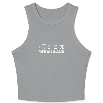 Discover and it was delicious math Crop Tank Top