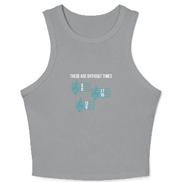 Discover These Are Difficult Times Funny Music Teacher Crop Tank Top