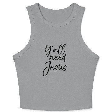 Discover Yall need jesus 01 Crop Tank Top