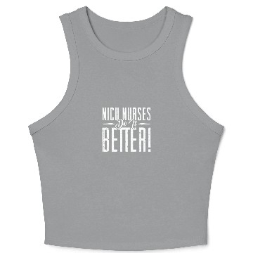 Discover Nicu Nurses Do It Better Crop Tank Top